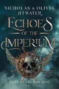Echoes of the Imperium (Tales of the Iron Rose, #1)