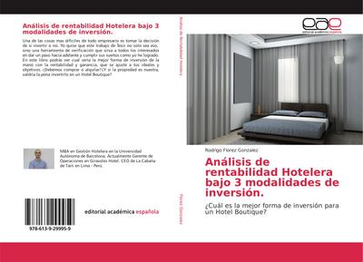 Análisis de rentabilidad Hotelera bajo 3 modalidades de inversión.