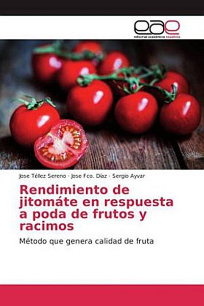Rendimiento de jitomáte en respuesta a poda de frutos y racimos