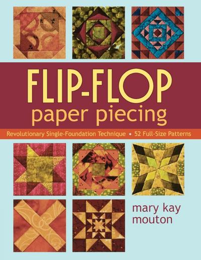 Flip-Flop Paper Piecing - Print on Demand Edition