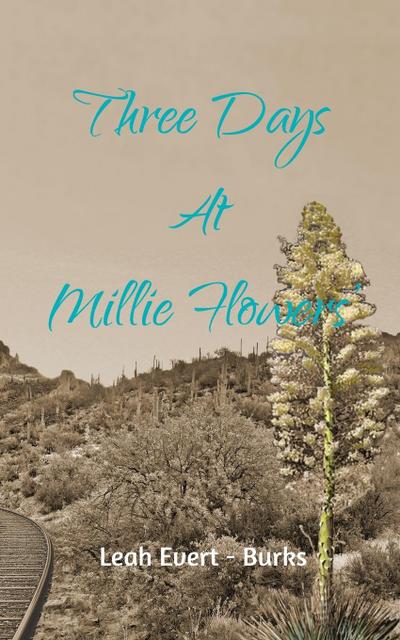 Three Days at Millie Flowers’