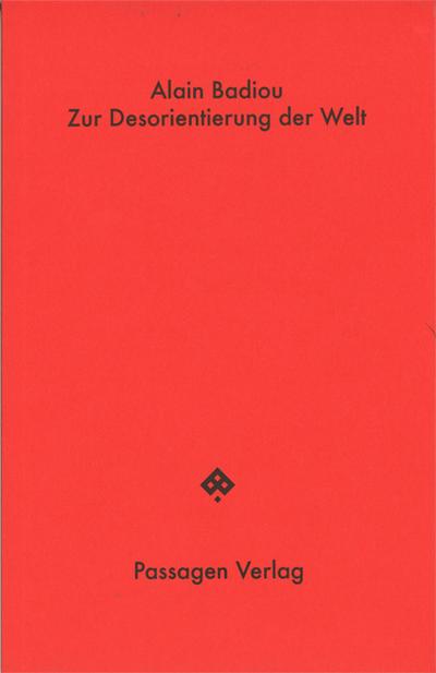 Zur Desorientierung der Welt