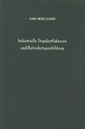 Industrielle Standortfaktoren und Betriebstypenbildung.