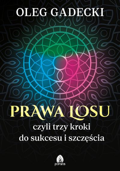Prawa losu, czyli trzy kroki do sukcesu i szczęścia