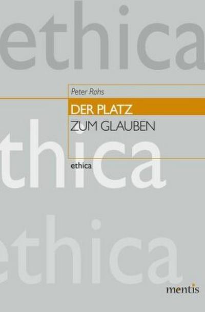 Der Platz zum Glauben