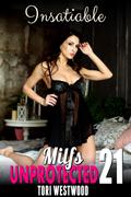 Insatiable : Milfs Unprotected 21