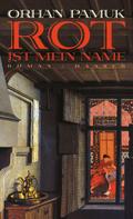 Rot ist mein Name von Orhan Pamuk | Ebook