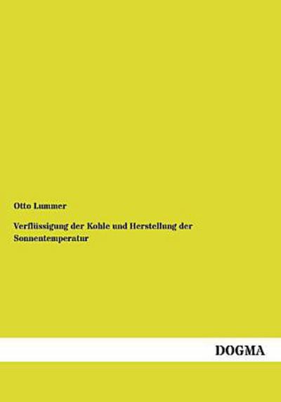 Verflüssigung der Kohle und Herstellung der Sonnentemperatur