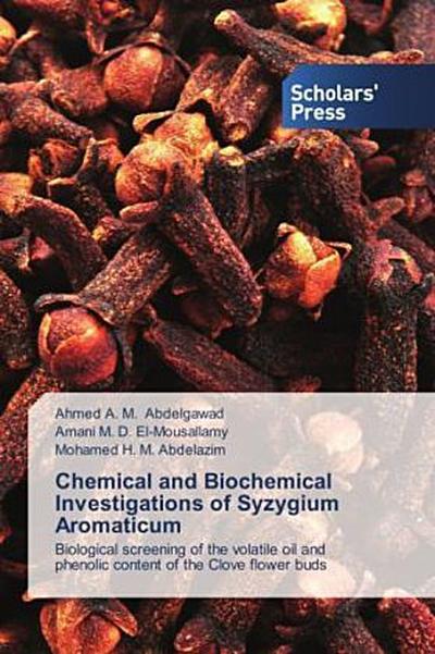 Chemical and Biochemical Investigations of Syzygium Aromaticum