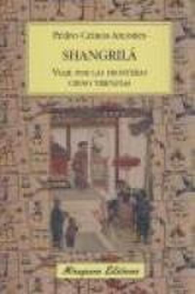 Shangrilá : viaje por las fronteras chino tibetanas