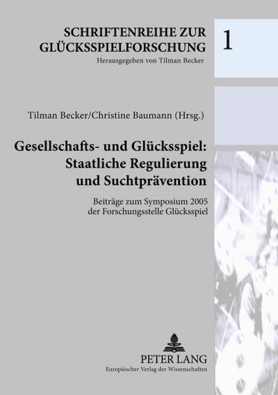 Gesellschafts- und Glücksspiel: Staatliche Regulierung und Suchtprävention
