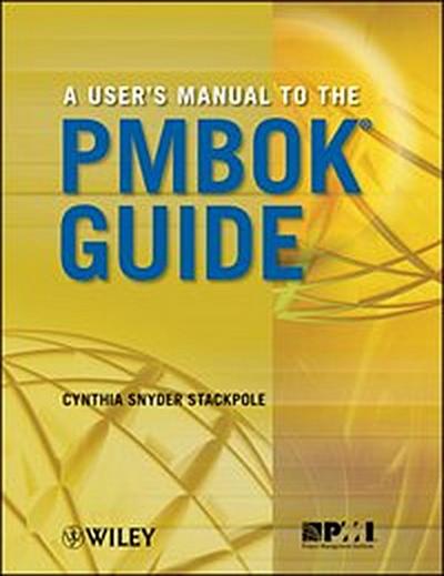 A User’s Manual to the PMBOK Guide