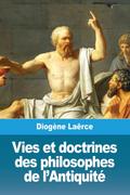 Vies et doctrines des philosophes de l’Antiquité