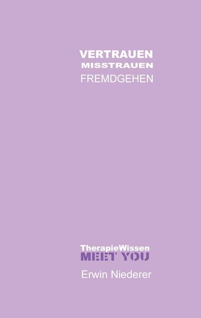 VERTRAUEN Misstrauen FREMDGEHEN
