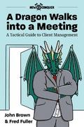 A Dragon Walks into a Meeting