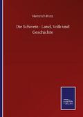 Die Schweiz - Land, Volk und Geschichte