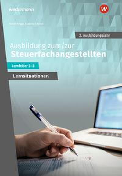 Ausbildung zum/zur Steuerfachangestellten. 2. Ausbildungsjahr Arbeitsheft mit Lernsituationen