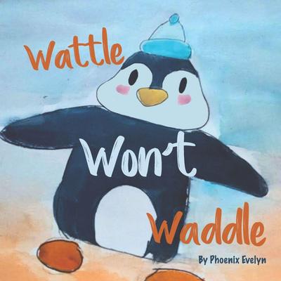 Wattle Won’t Waddle