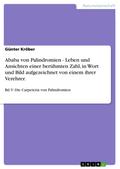 Ababa von Palindromien - Leben und Ansichten einer berühmten Zahl, in Wort und Bild aufgezeichnet von einem ihrer Verehrer.