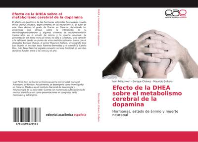Efecto de la DHEA sobre el metabolismo cerebral de la dopamina - Iván Pérez-Neri
