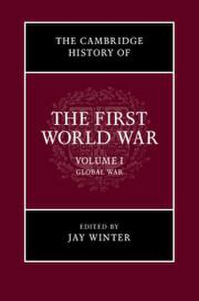 The Cambridge History of the First World War, Volume 1