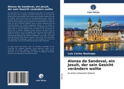 Alonso de Sandoval, ein Jesuit, der sein Gesicht verändern wollte - Luis Carlos Restrepo