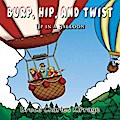 Burp, Hip, and Twist
