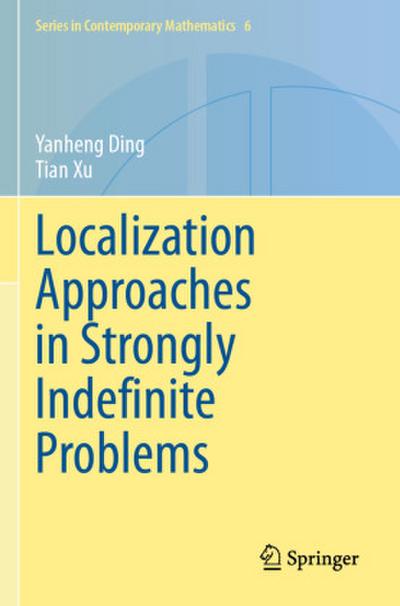 Localization Approaches in Strongly Indefinite Problems