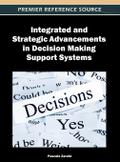 Integrated and Strategic Advancements in Decision Making Support Systems