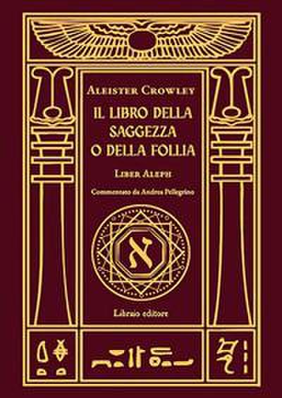 Il libro della saggezza o della follia. Liber aleph