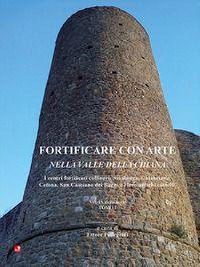 I centri fortificati collinari: Sinalunga, Chianciano, Cetona, San Casciano dei Bagni e i loro antichi castelli