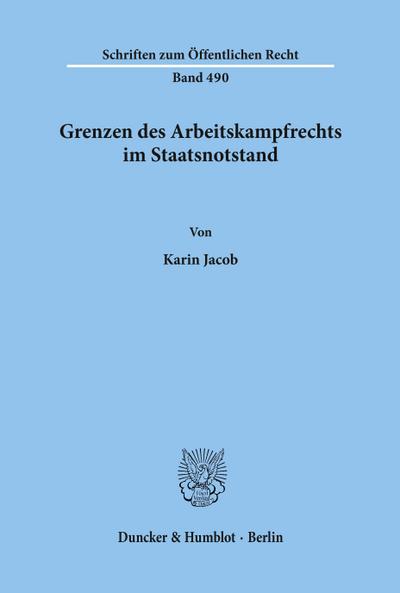 Grenzen des Arbeitskampfrechts im Staatsnotstand.