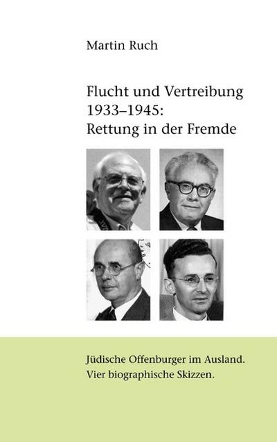 Flucht und Vertreibung 1933 - 1945: Rettung in der Fremde