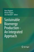 Sustainable Bioenergy Production - An Integrated A