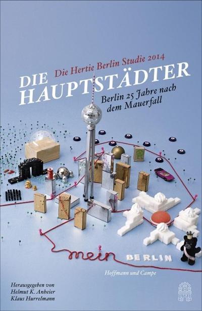 Die Hauptstädter - Berlin 25 Jahre nach dem Mauerfall; .
