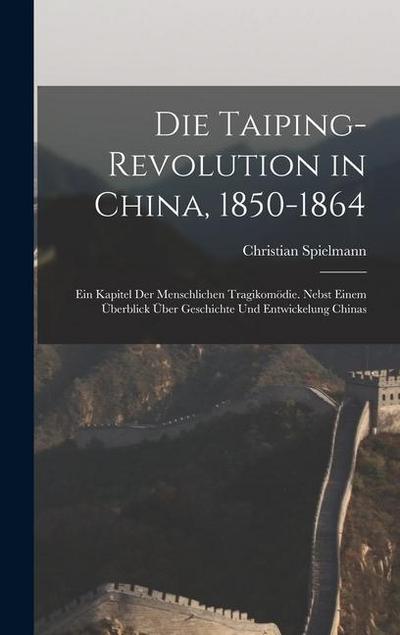 Die Taiping-Revolution in China, 1850-1864