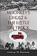 McKinley’s Ghost & The Little Tin Truck