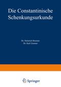 Die Constantinische Schenkungsurkunde