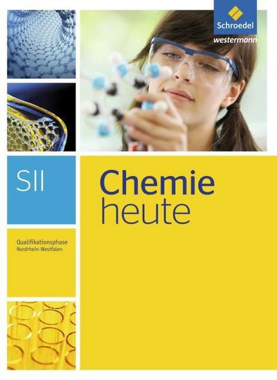 Chemie heute SII - Ausgabe 2014 für Nordrhein-Westfalen