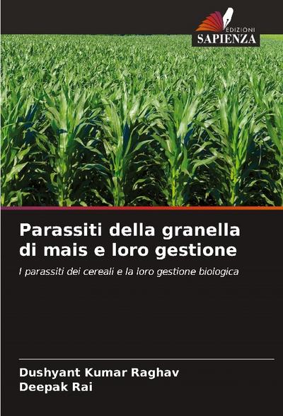 Parassiti della granella di mais e loro gestione