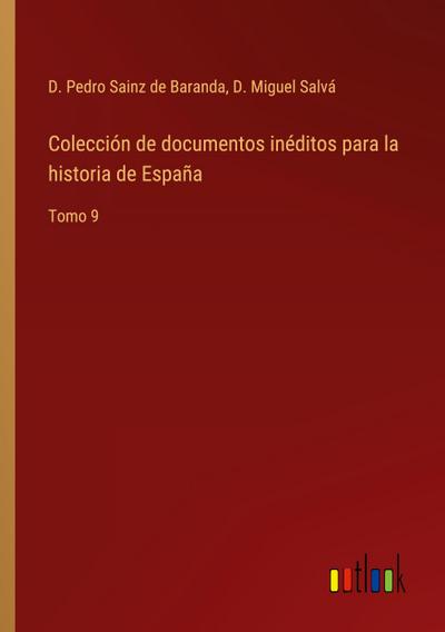 Colección de documentos inéditos para la historia de España