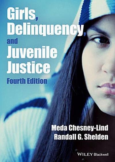 Girls, Delinquency, and Juvenile Justice