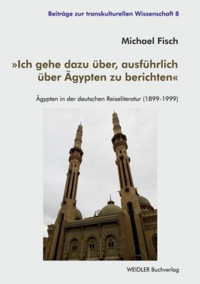 Ich gehe dazu über, ausführlich über Ägypten zu berichten