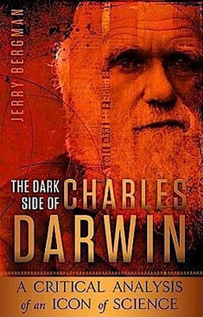 The Dark Side of Charles Darwin