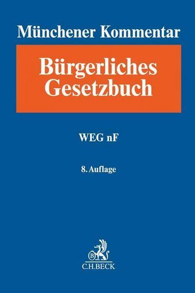 Münchener Kommentar, Bürgerliches Gesetzbuch Münchener Kommentar zum Bürgerlichen Gesetzbuch  Bd. 8a: WEG nF