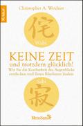 Wabi Sabi - Keine Zeit und trotzdem glücklich!