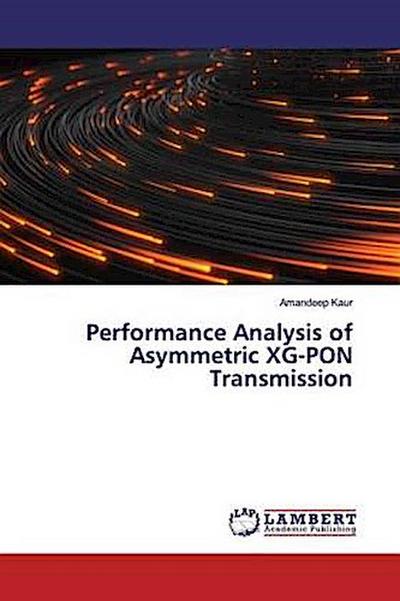 Performance Analysis of Asymmetric XG-PON Transmission