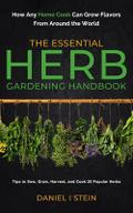 The Essential Herb Gardening Handbook