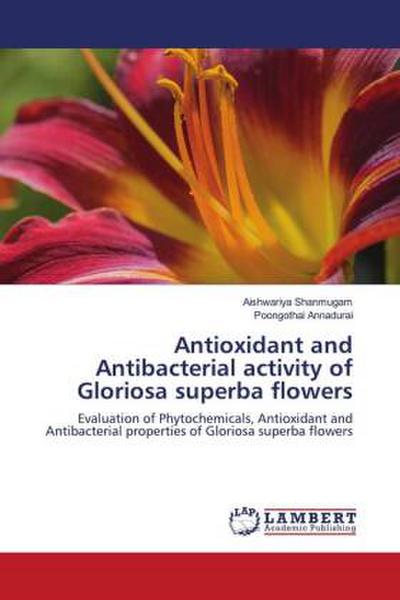 Antioxidant and Antibacterial activity of Gloriosa superba flowers