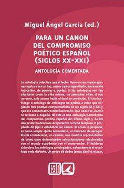 Para un canon del compromiso poético español, siglos XX-XXI : antología comentada